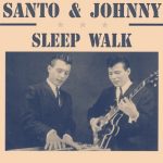 Santo & Johnny — Sleep walk (ходить во сне)