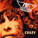 Aerosmith — crazy (сумасшедшая)